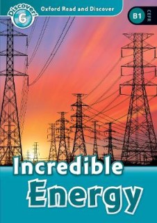 OXFORD READ   DISCOVER 6: INCREDIBLE ENERGY N/E