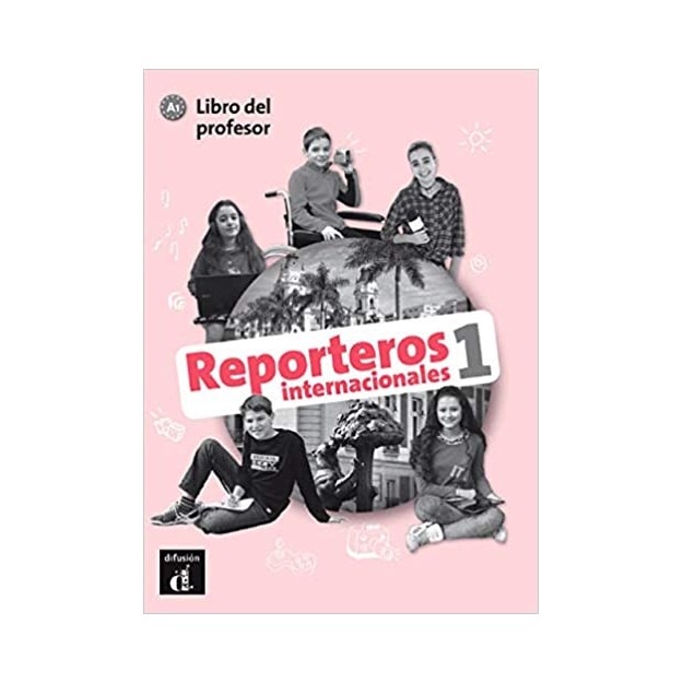 REPORTEROS INTERNACIONALES 1 A1 PROFESOR