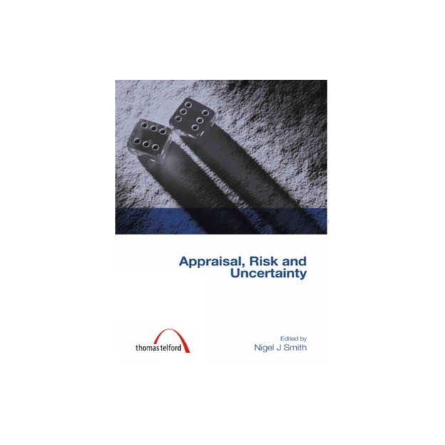 APPRAISAL RISK AND UNCERTAINTY (CONSTRUCTION MANAGEMENT SERIES) PB