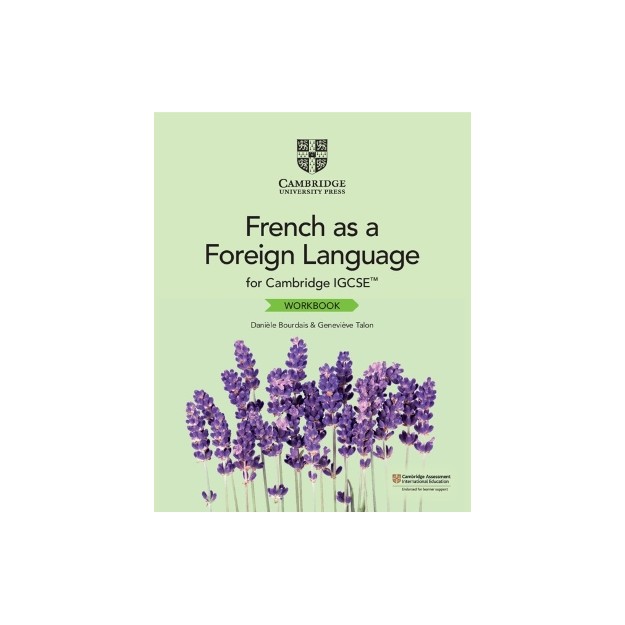 FRENCH AS A FOREIGN LANGUAGE FOR CAMBRIDGE IGCSE WORKBOOK