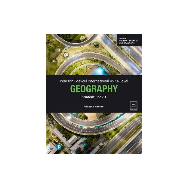 PEARSON EDEXCEL INTERNATIONAL AS/A GEOGRAPHY STUDENT BOOK 1