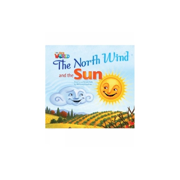 OUR WORLD READERS: THE NORTH WIND AND THE SUN - BRET. ED.