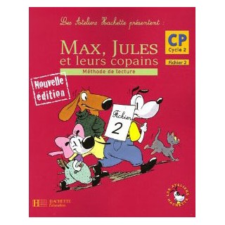MAX, JULES ET LEURS COPAINS 2 METHODE CP CYCLE 2 - FICHIER 2 N/E