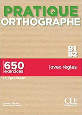 PRATIQUE OTHOGRAPHE B1 - B2