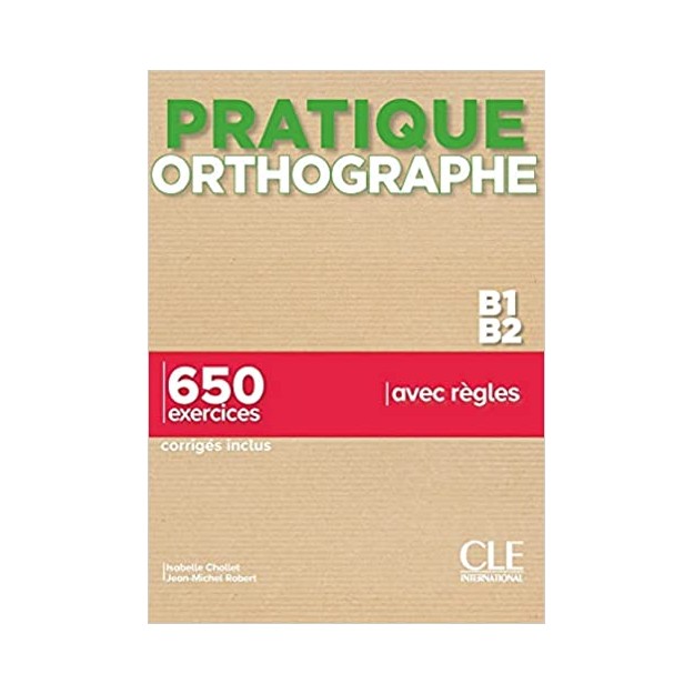 PRATIQUE OTHOGRAPHE B1 - B2