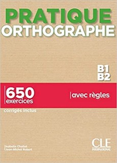 PRATIQUE OTHOGRAPHE B1 - B2