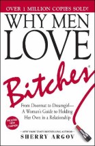 WHY MEN LOVE BITCHES 6TH ED PB