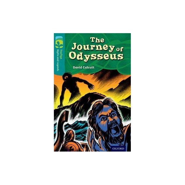 OXFORD READING TREE TREE TOPS: THE JOURNEY OF ODYSSEUS (STAGE 14) PB