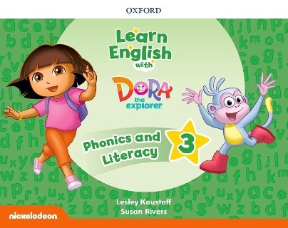 LEARN ENGLISH WITH DORA THE EXPLORER 3 PHONICS AND LITERACY (+ EXTRA ONLINE TEACHERS RESOURCES )