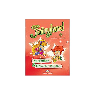 FAIRYLAND 4 VOCABULARY   GRAMMAR PRACTICE