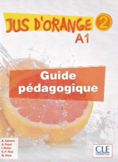 JUS DORANGE 2 A1 GUIDE PEDAGOGIQUE