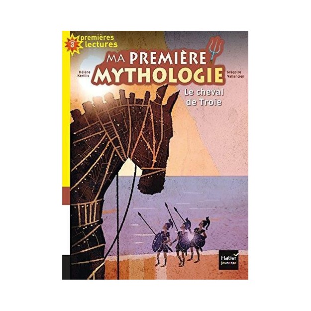 PREMIERES LECTURE 3: LA CHEVAL DE TROIE (MA PREMIERE MYTHOLOGIE) N/E