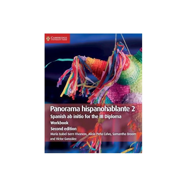 PANORAMA HISPANOHABLANTE 2 WB SPANISH AB INITIO FOR THE IB DIPLOMA