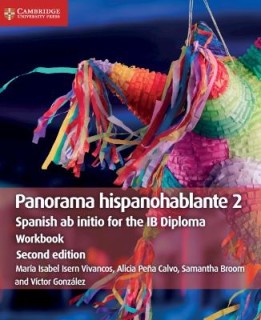 PANORAMA HISPANOHABLANTE 2 WB SPANISH AB INITIO FOR THE IB DIPLOMA