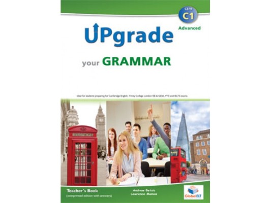 UPGRADE ΥOUR GRAMMAR C1 TCHRS