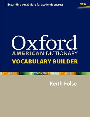 OXFORD AMERICAN DICTIONARY VOCABULARY BUILDER N/E PB