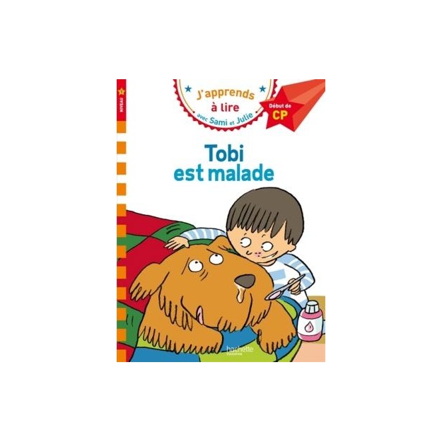 JAPPRENDS A LIRE AVEC SAMI ET JULIE 1: TOBI EST MALADE DEBUT DE CP