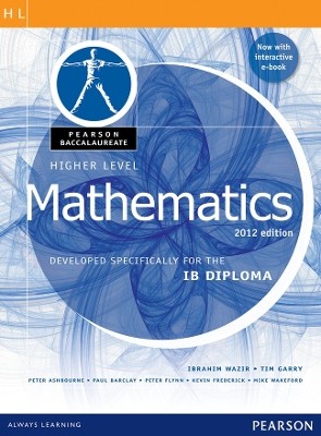 PEARSON BACCALAUREATE : IB MATHEMATICS 2012 EDITION (HIGHER LEVEL) (+ E-BOOK) IB DIPLOMA PB
