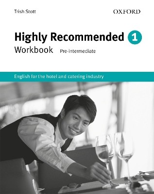 HIGHLY RECOMMENDED 1 PRE-INTERMEDIATE WB (AN ENGLISH COURSE FOR THE HOTEL AND CATERING INDUSTRY)