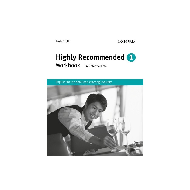 HIGHLY RECOMMENDED 1 PRE-INTERMEDIATE WB (AN ENGLISH COURSE FOR THE HOTEL AND CATERING INDUSTRY)