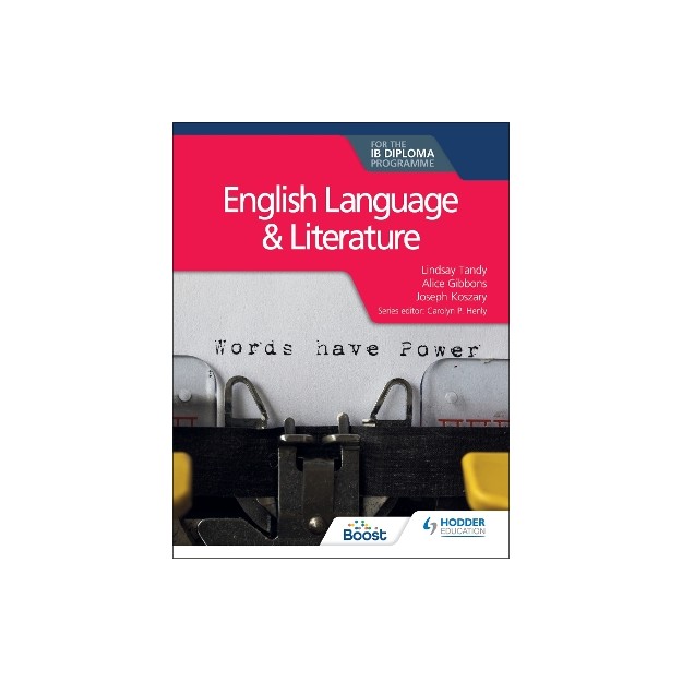 ENGLISH LANGUAGE AND LITERATURE FOR THE IB DIPLOMA