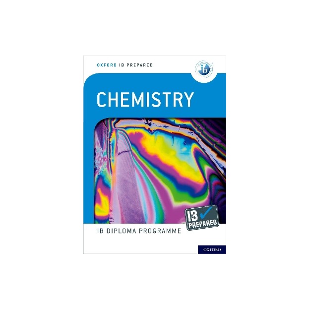 OXFORD IB DIPLOMA: IB PREPARED CHEMISTRY
