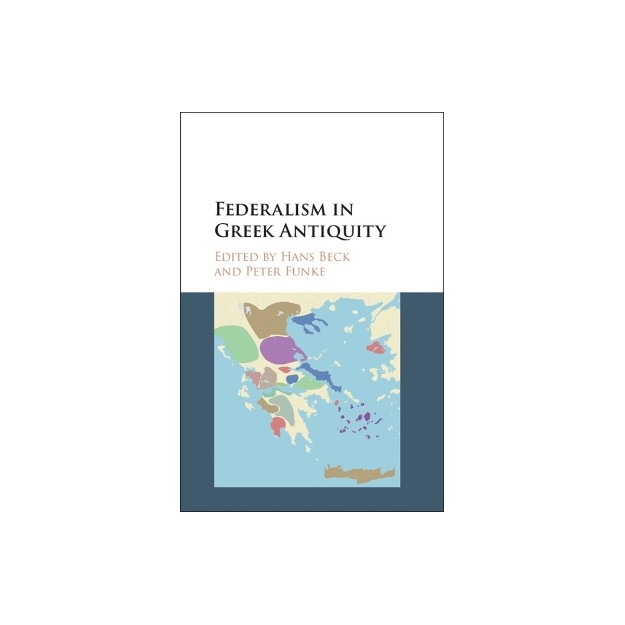 FEDERALISM IN GREEK ANTIQUITY HC