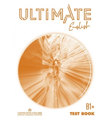 ULTIMATE ENGLISH B1+ TEST WITH KEY