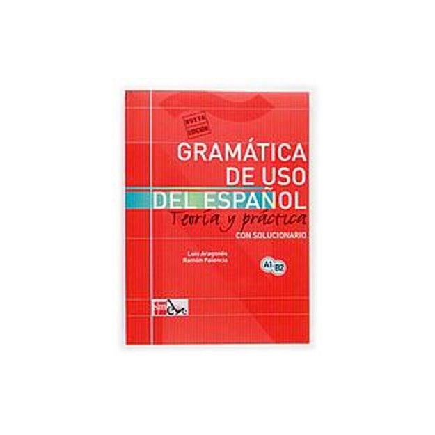 GRAMATICA DE USO DEL ESPANOL A1 - B2 TEORIA Y PRATICA (CON SOLUCIONARIO)