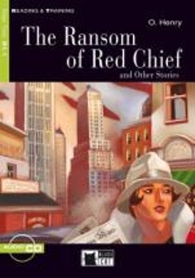 R T. 2: THE RANSOM OF RED CHIEF AND OTHER STORIES B1.1 (+ AUDIO CD-ROM)