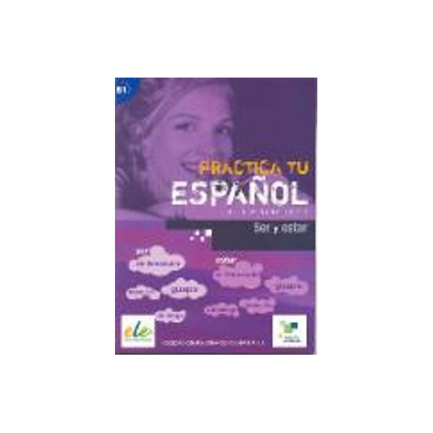 PRACTICA TU ESPANOL SER Y ESTAR B1