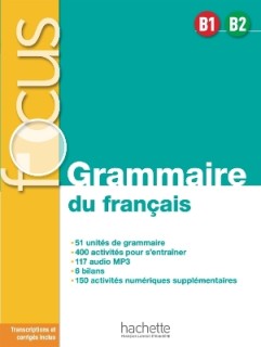 FOCUS GRAMMAIRE DU FRANCAIS (+AUDIO TELECHARGEABLE) B1-B2