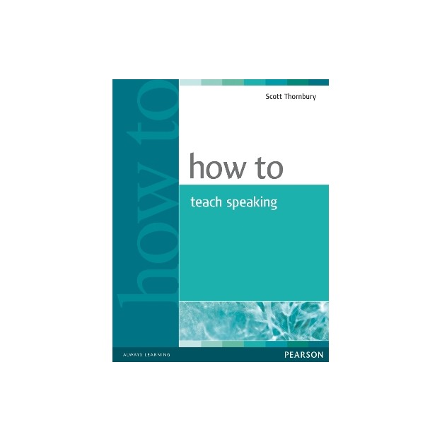 HOW TO TEACH SPEAKING