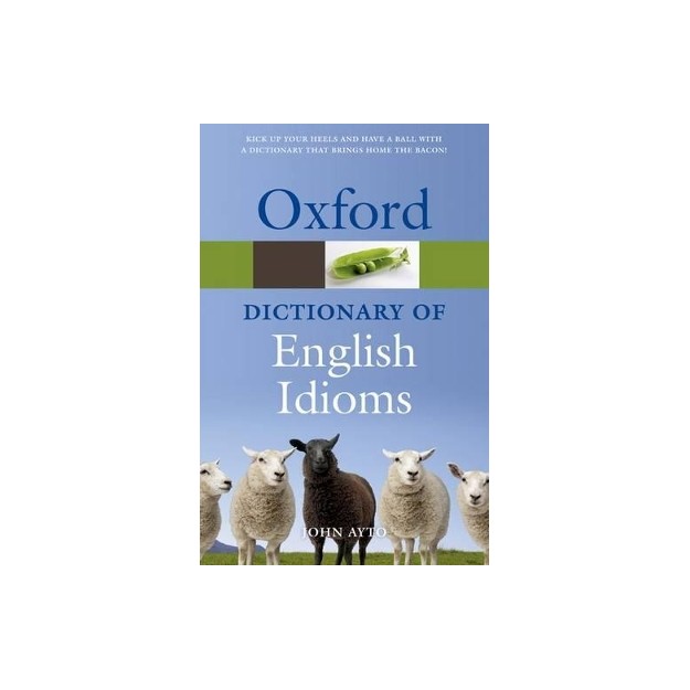 OXFORD IDIOMS DICTIONARY 3RD ED PB