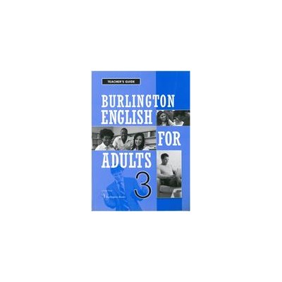BURLINGTON ENGLISH FOR ADULTS 3 TCHRS GUIDE
