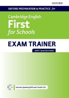 OXFORD PREPARATION   PRACTICE FOR CAMBRIDGE ENGLISH FIRST FOR SCHOOLS EXAM TRAINER SB (+ AUDIO + DVD ROM)