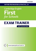 OXFORD PREPARATION PRACTICE FOR CAMBRIDGE ENGLISH FIRST FOR SCHOOLS EXAM TRAINER SB (+ AUDIO + DVD ROM)