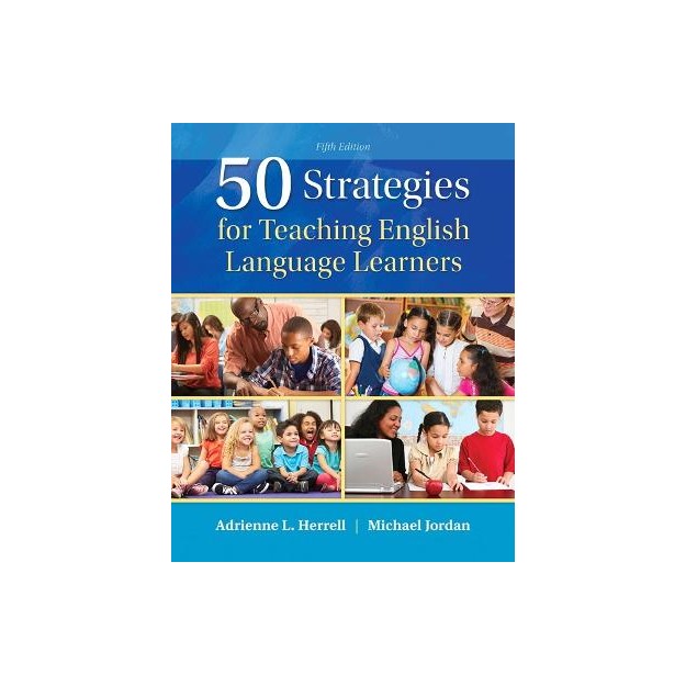 50 STRATEGIES FOR TEACHING ENGLISH LANGUAGE LEARNERS 5TH ED