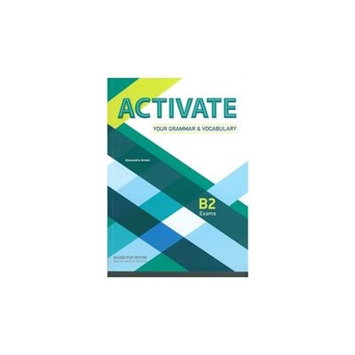ACTIVATE YOUR GRAMMAR   VOCABULARY B2 SB