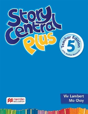 STORY CENTRAL PLUS 5 TCHRS (+ TCHRS RESOURCES)