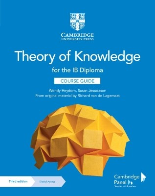 THEORY OF KNOWLEDGE FOR THE IB DIPLOMA COURSE GUIDE WITH DIGITAL ACCESS (2 YEARS) IB