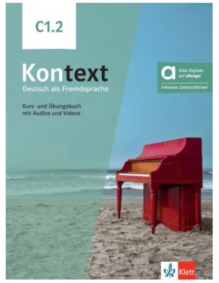 KONTEXT C1.2 KURS - UND UBUNGSBUCH (MIT AUDIOS UND VIDEOS)