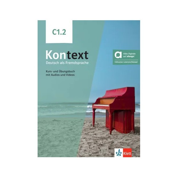KONTEXT C1.2 KURS - UND UBUNGSBUCH (MIT AUDIOS UND VIDEOS)