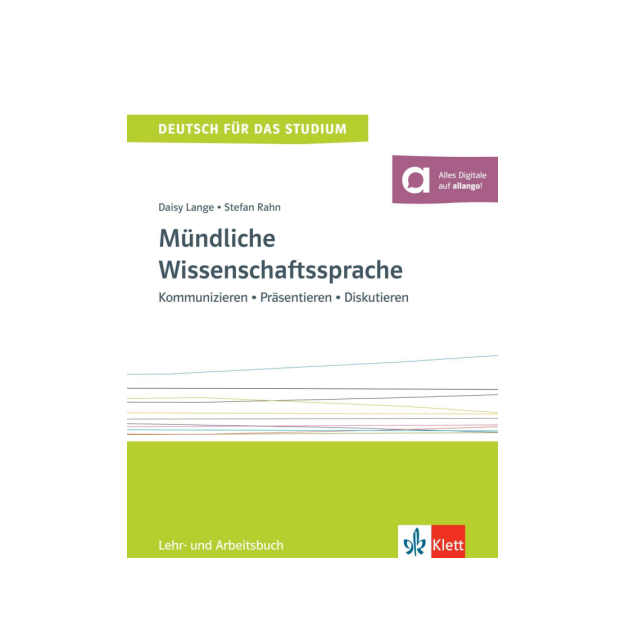 WISSENSCHAFTSSPRACHE. KOMMUNIZIEREN - PRASENTIEREN - DISKUTIEREN, LEHR UND ARBEITSBUCH