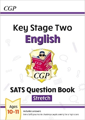 KS2 ENGLISH SATS QUESTION BOOK: STRETCH - AGES 10-11