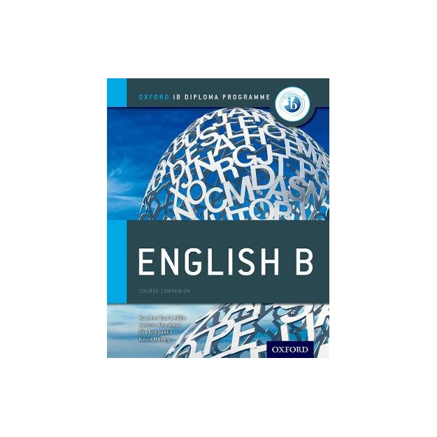 IB ENGLISH B COURSE BOOK : FOR THE IB DIPLOMA PB