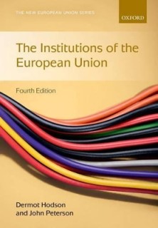 NEW EUROPEAN UNION SERIES : THE INSTITUTIONS OF THE EUROPEAN UNION 4TH ED
