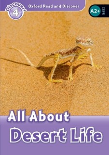 OXFORD READ   DISCOVER 4: ALL ABOUT DESERT LIFE N/E