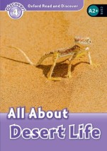 OXFORD READ DISCOVER 4: ALL ABOUT DESERT LIFE N/E