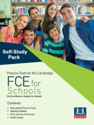 PRACTICE TESTS FOR THE CAMBRIDGE FCE FOR SCHOOLS SELF STUDY PACK